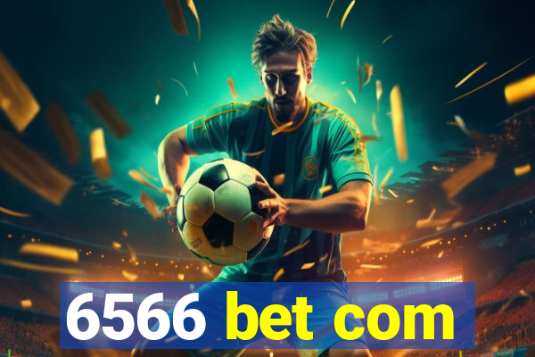 6566 bet com